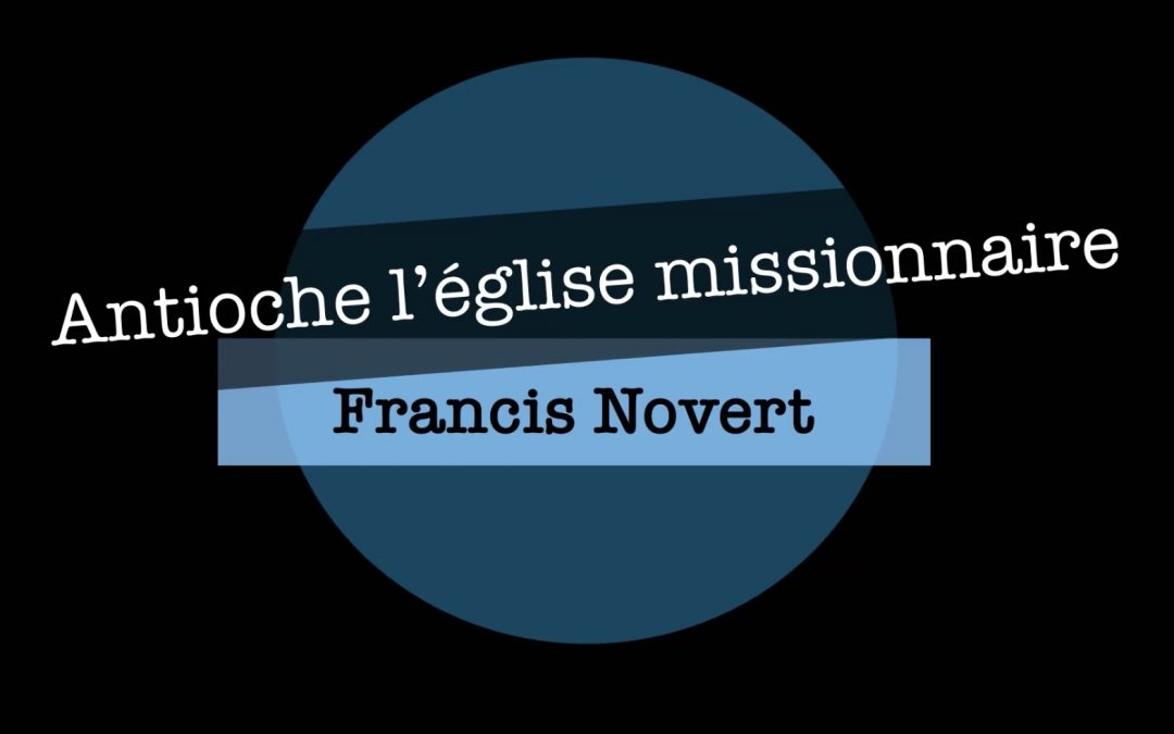 Antioche l’église missionnaire